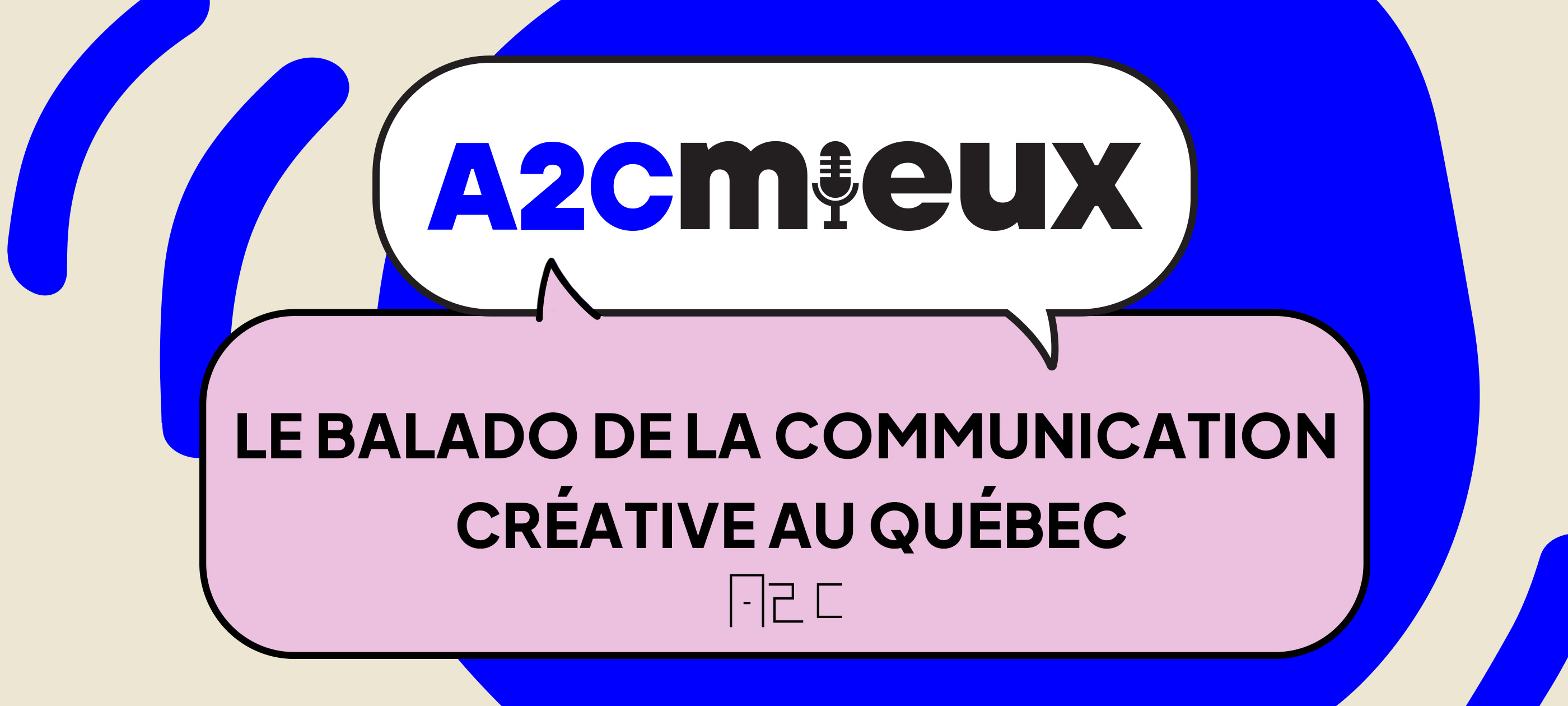 A2CMieux : une nouvelle série balado de l'A2C